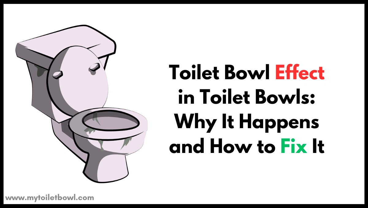 Toilet Bowl Effect